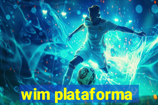 wim plataforma